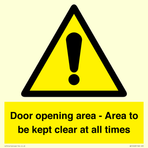 Door opening area - Area to be kept clear at all times